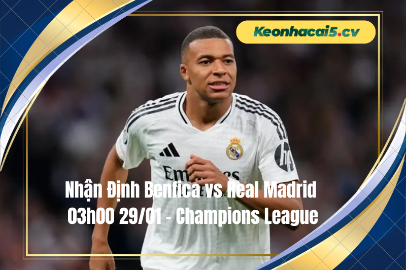 Đội hình dự kiến trước trận Benfica vs Real Madrid Đội hình dự kiến trước trận Benfica vs Real Madrid