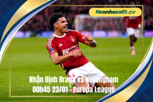 Đội hình dự kiến trước trận Braga vs Nottingham