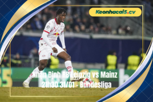Đội hình dự kiến trước trận RB Leipzig vs Mainz