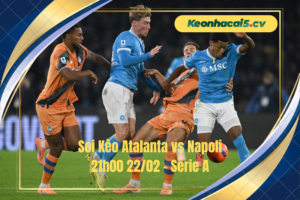 Đội hình dự kiến trước trận Atalanta vs Napoli